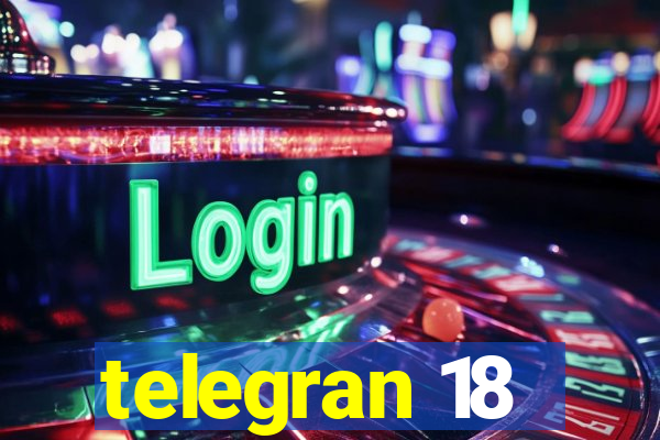 telegran 18